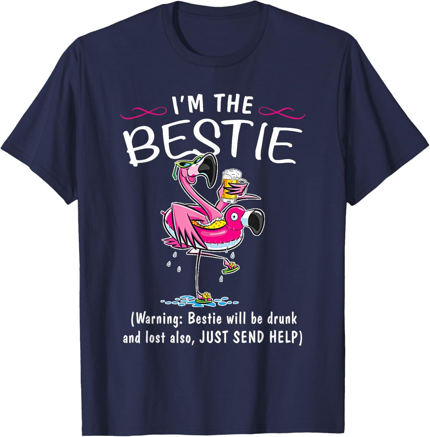 If lost or drunk please return to bestie. I'm the Bestie T-Shirt - T-Shirt | Navy