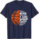 Hoops Girls Never Underestimate A Girl Who Plays Basketball T-Shirt - T-Shirt | Navy