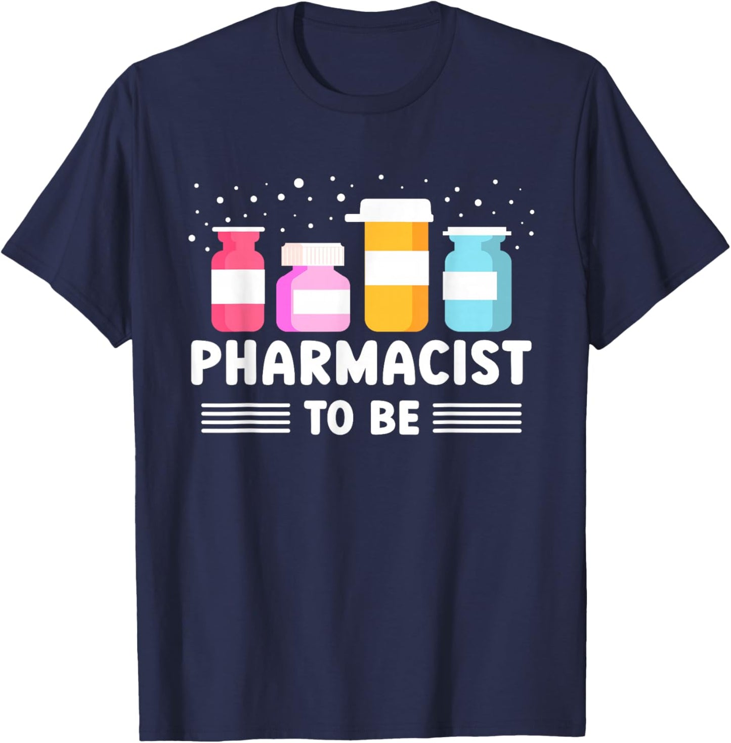 Future Pharmacist Graduate Student Pharmacy T-Shirt - T-Shirt | Navy