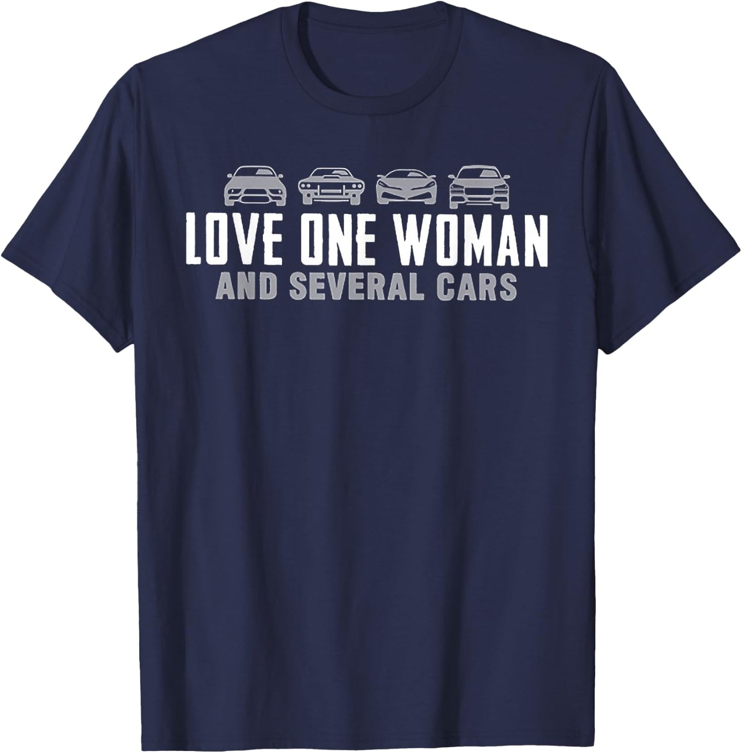 Love One Woman and Several Cars T-Shirt - T-Shirt | Navy