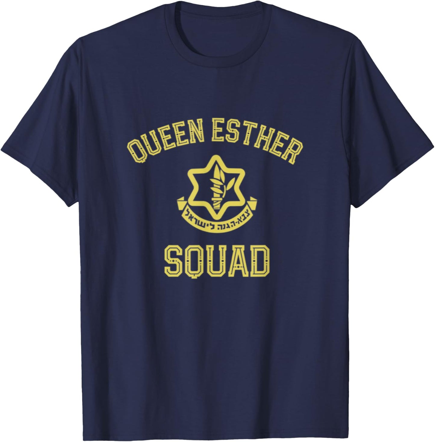 Queen Esther Squad Purim Party Costume Jewish Idf Tzahal T-Shirt - T-Shirt | Navy