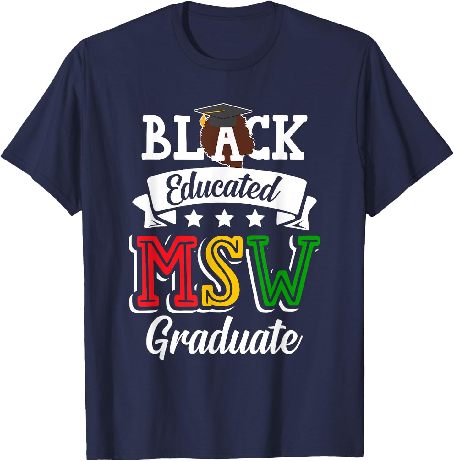 Black Queen MSW Social Work Grad Cap Masters Graduation T-Shirt - T-Shirt | Navy