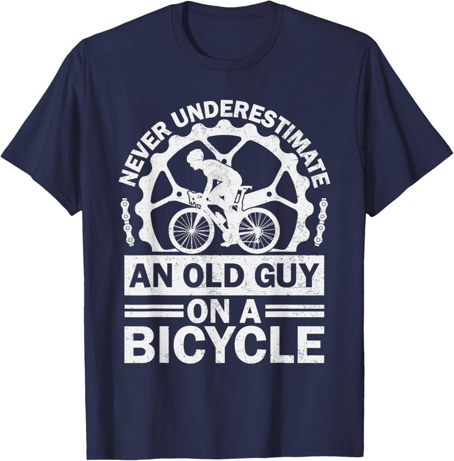 Never Underestimate An Old Guy On A Bicycle Funny Cycling T-Shirt - T-Shirt | Navy