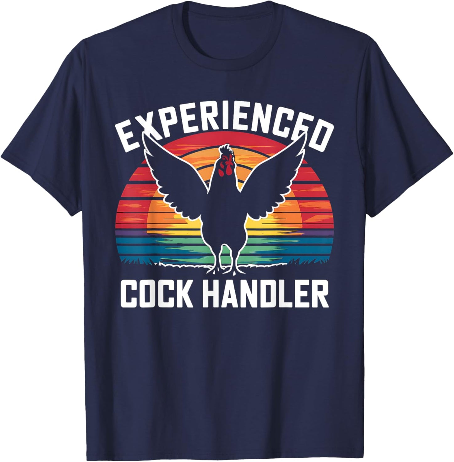 Experienced Cock Handler Funny Chicken Rooster Adult Meme T-Shirt - T-Shirt | Navy
