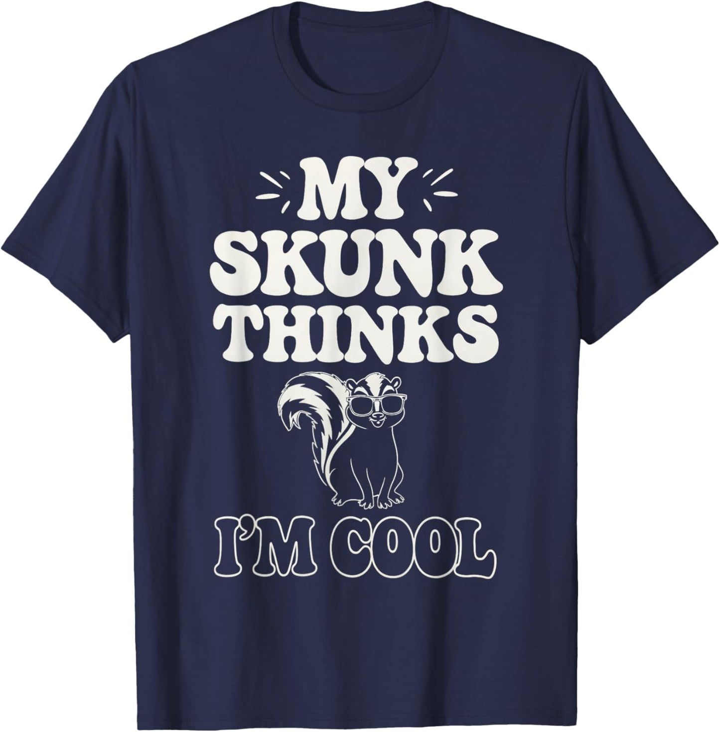 Skunk Thinks I'm Cool Skunk T-Shirt - T-Shirt | Navy