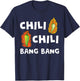Funny Chili Bang Spicy Hot Pepper Chefs Cooking T-Shirt - T-Shirt | Navy