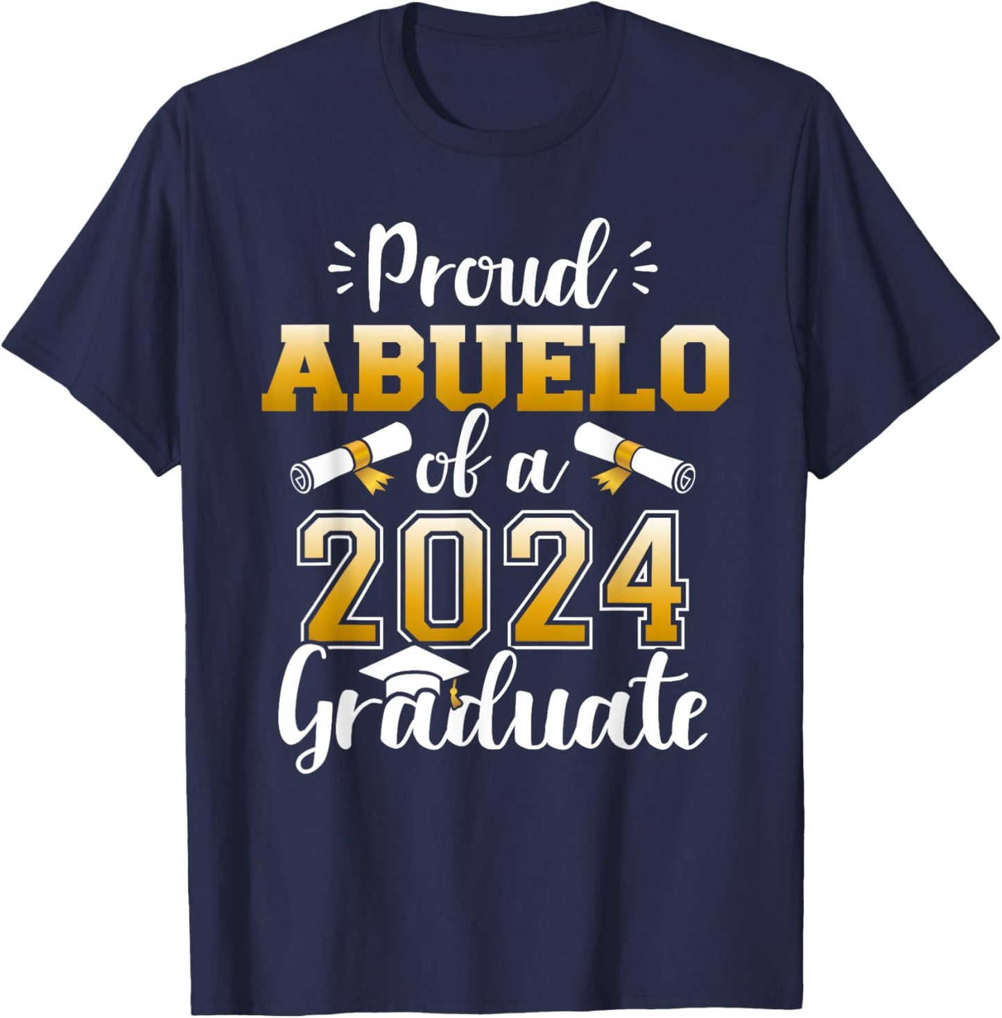 Proud abuelo of a class of 2024 graduate senior graduation T-Shirt - T-Shirt | Navy