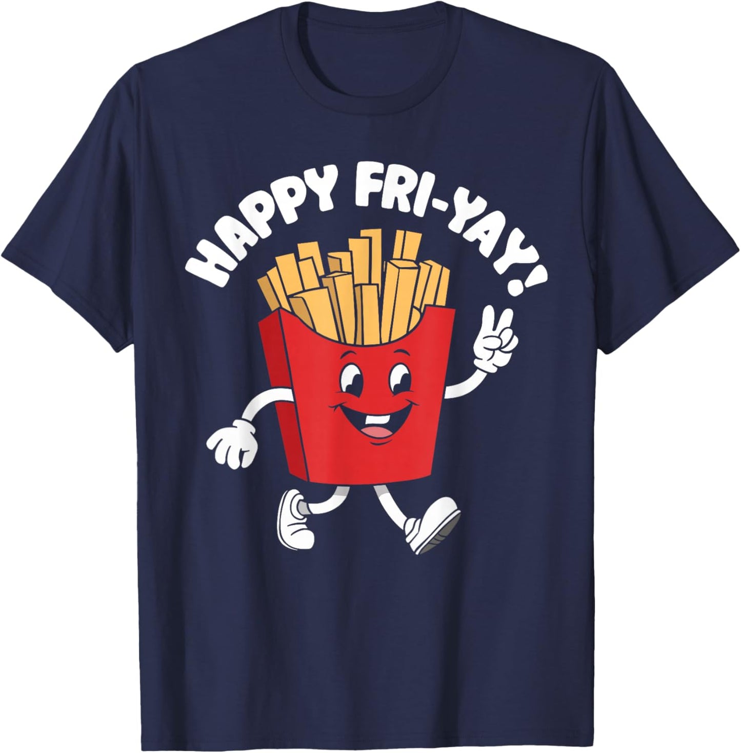 Happy Fri-Yay Funny Teachers Weekend Day of the Week Teacher T-Shirt - T-Shirt | Navy