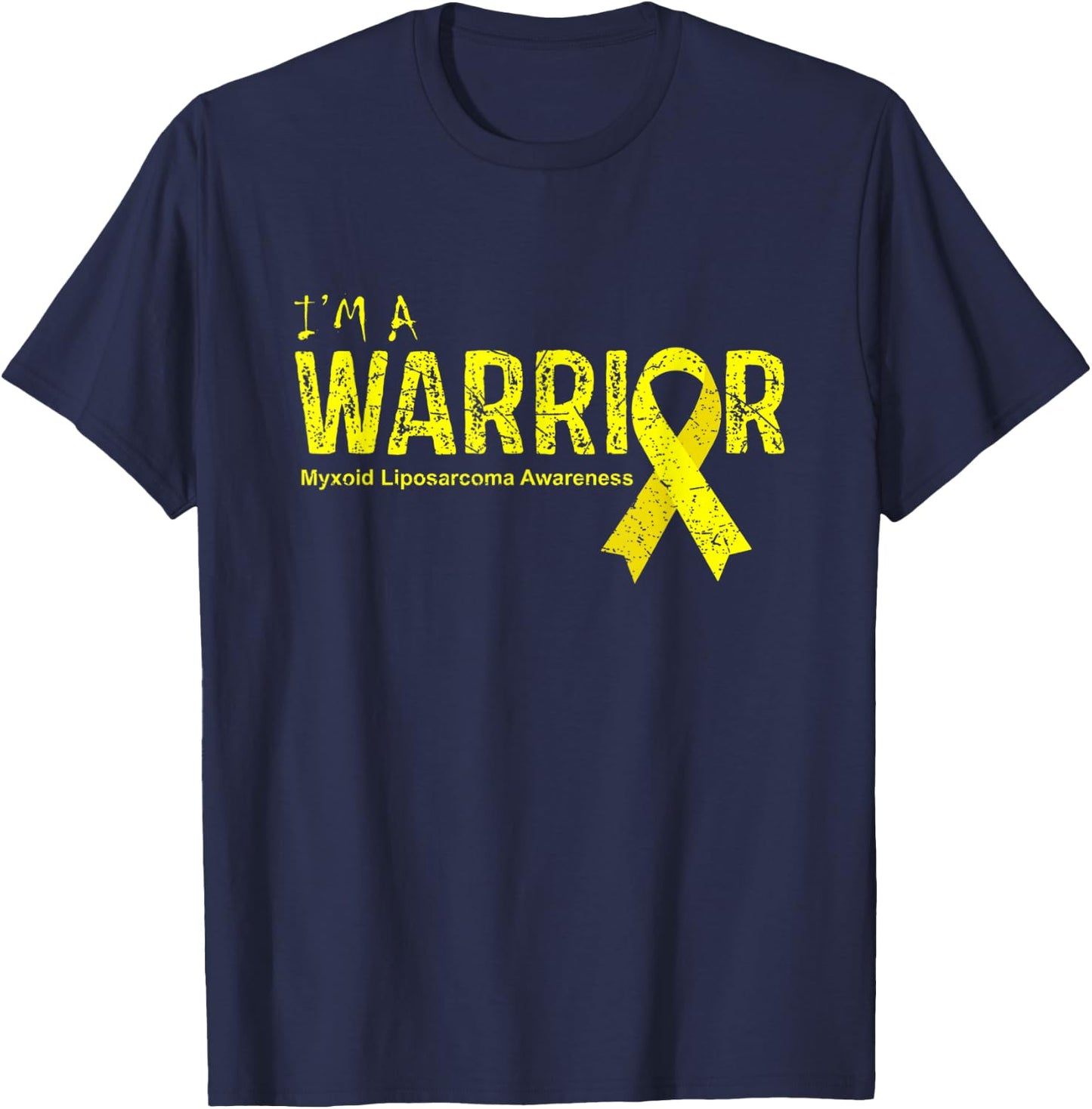 Myxoid Liposarcoma Awareness Warrior T-Shirt - T-Shirt | Navy