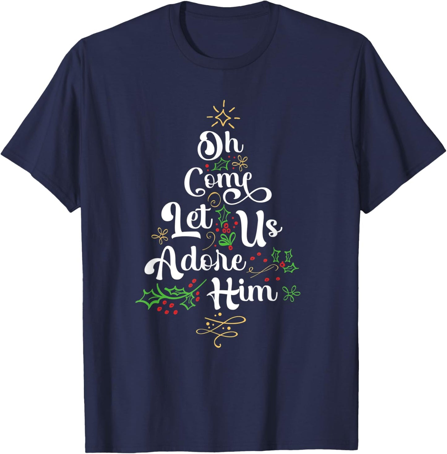 Oh Come Let Us Adore Him Jesus Family Christian Christmas T-Shirt - T-Shirt | Navy