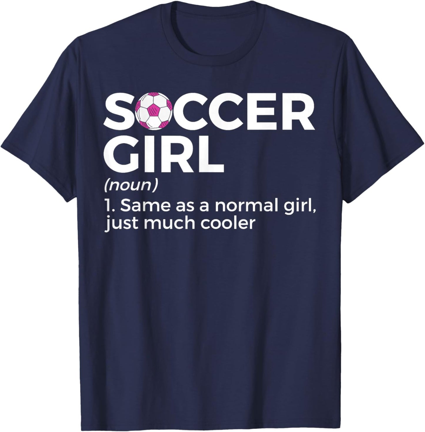 Soccer Girl Definition T-Shirt - T-Shirt | Navy