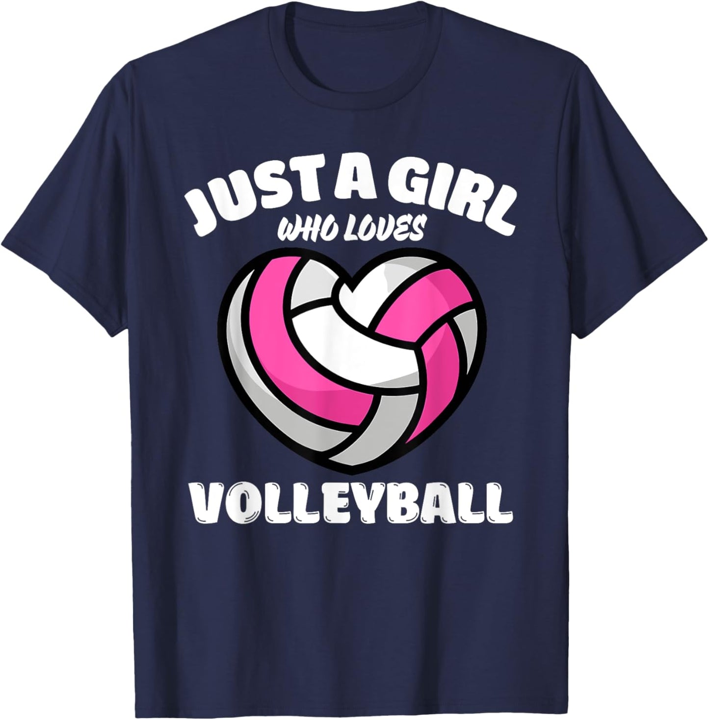 Just A Girl Who Loves Volleyball, Volleyball Lover T-Shirt - T-Shirt | Navy