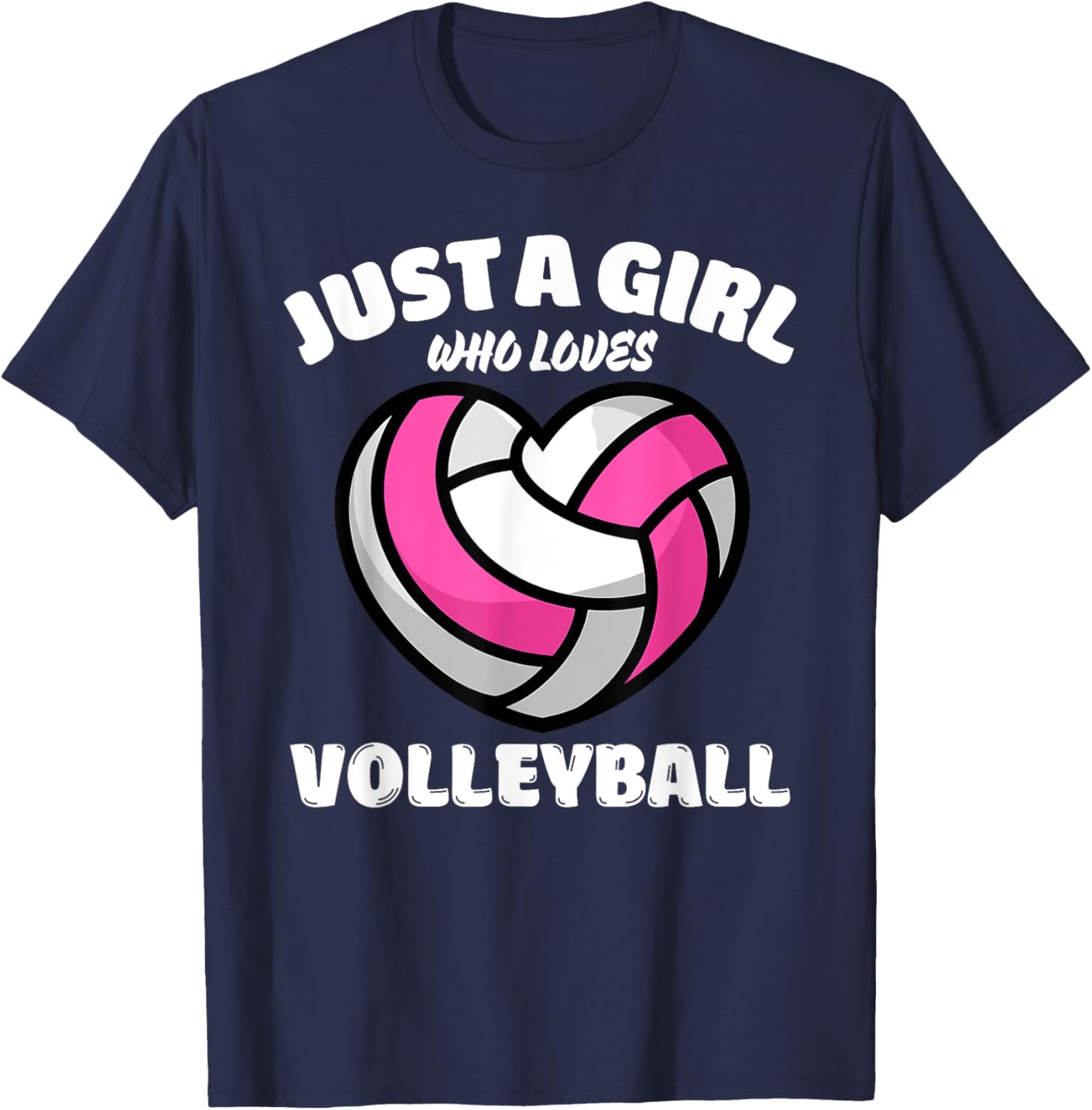 Just A Girl Who Loves Volleyball, Volleyball Lover T-Shirt - T-Shirt | Navy