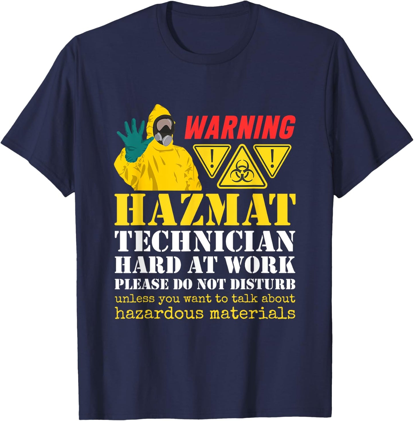 Hazmat Technician Tech Biohazard Worker Hazardous Materials T-Shirt - T-Shirt | Navy