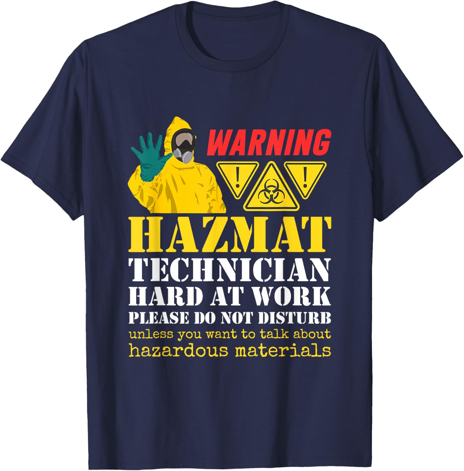 Hazmat Technician Tech Biohazard Worker Hazardous Materials T-Shirt - T-Shirt | Navy