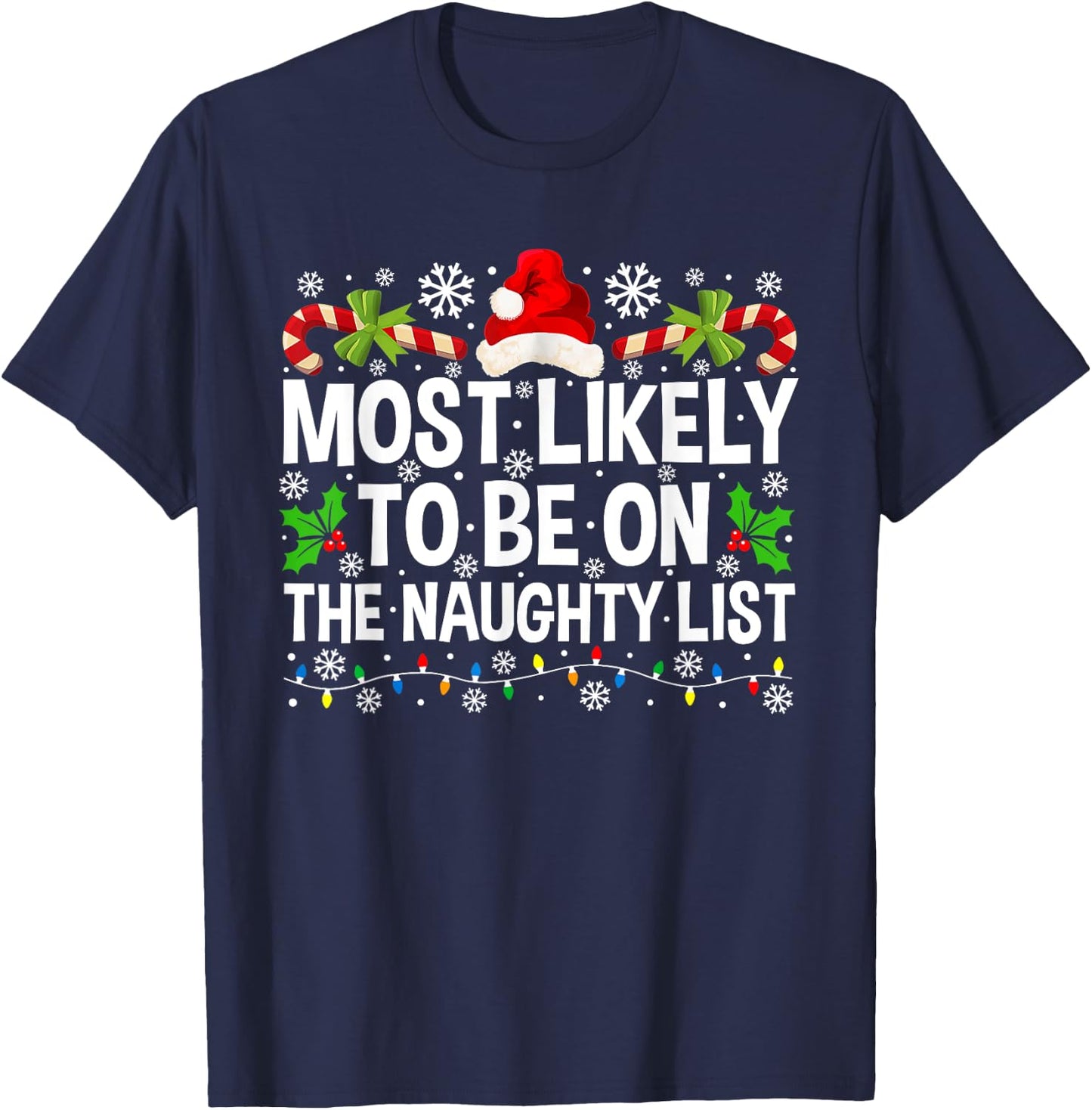 Most Likely To Be On The Naughty List Christmas Family T-Shirt - T-Shirt | Navy