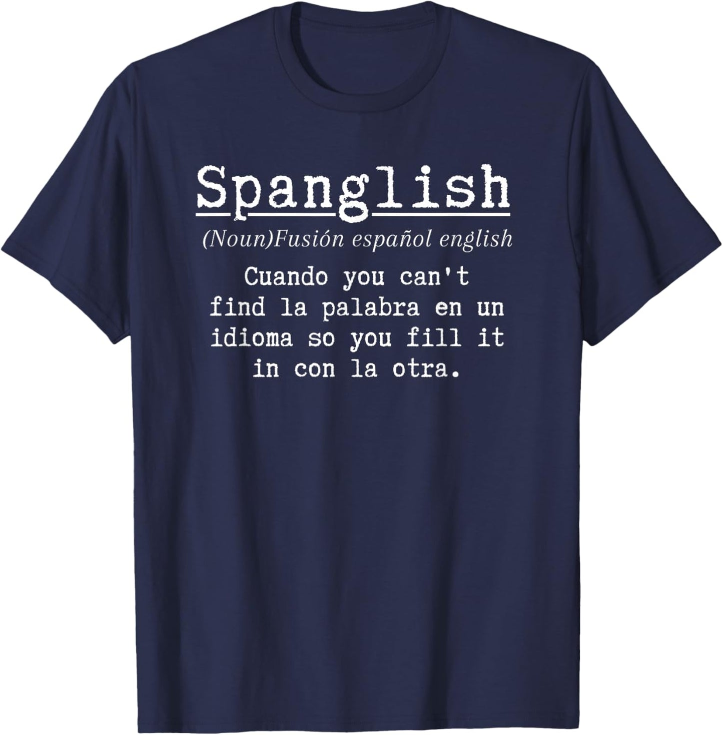 Spanglish Definition Funny Spanish Teacher Bilingual Maestra T-Shirt - T-Shirt | Navy