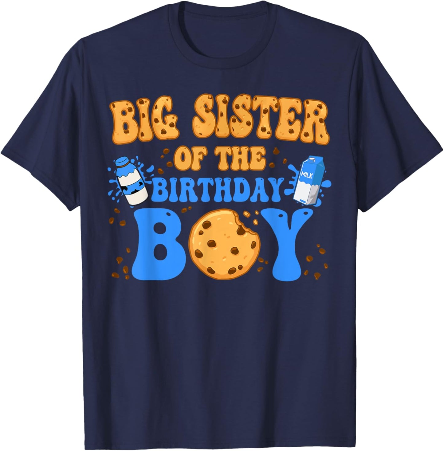 Big Sister Of The Birthday Boy Milk and Cookies Lover T-Shirt - T-Shirt | Navy