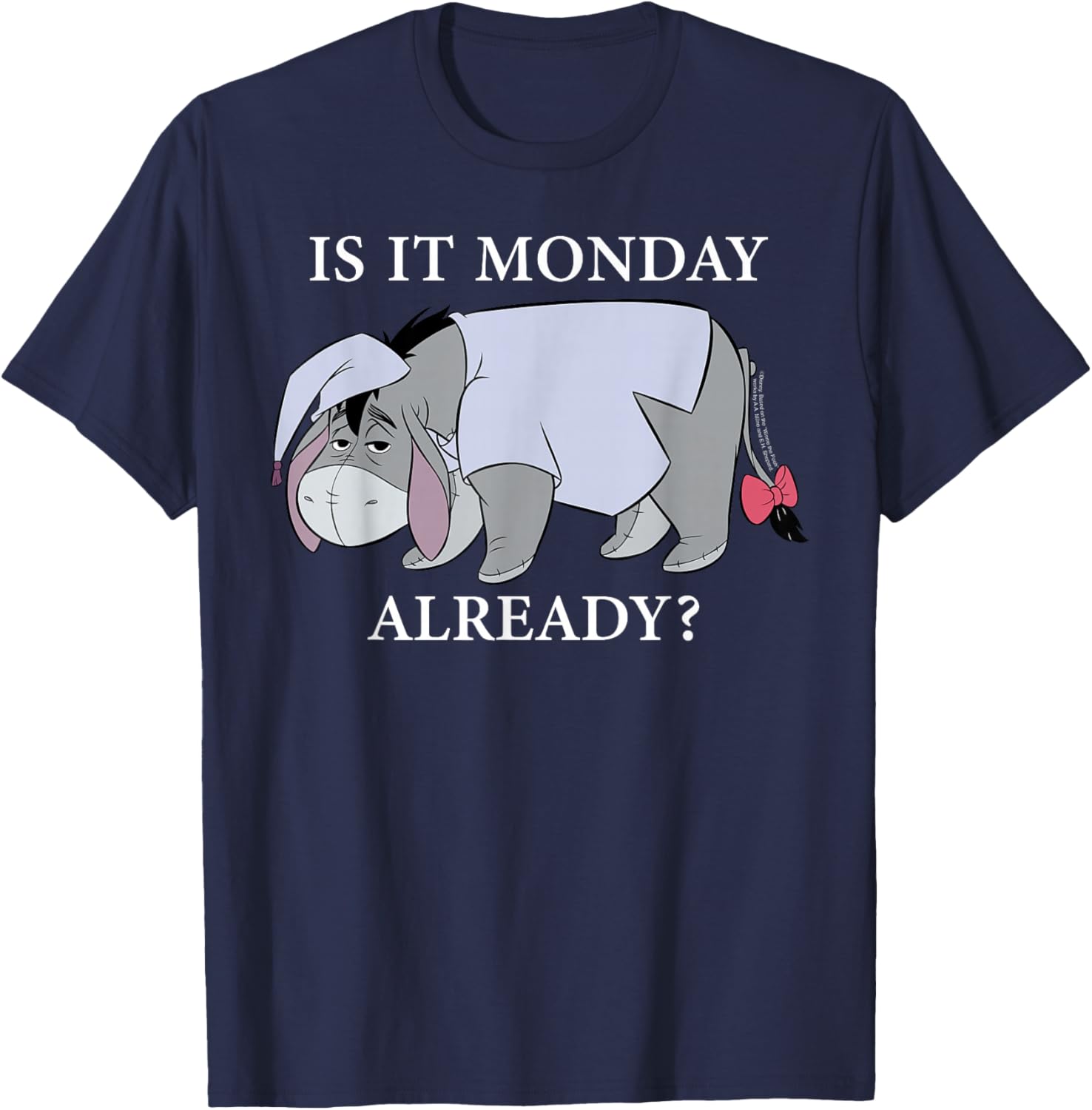 Disney Winnie the Pooh Eeyore "Is it Monday Already?" Funny T-Shirt - T-Shirt | Navy