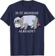 Disney Winnie the Pooh Eeyore "Is it Monday Already?" Funny T-Shirt - T-Shirt | Navy