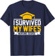I Survived My Wife's Nursing Degree Nursing School Husband T-Shirt - T-Shirt | Navy