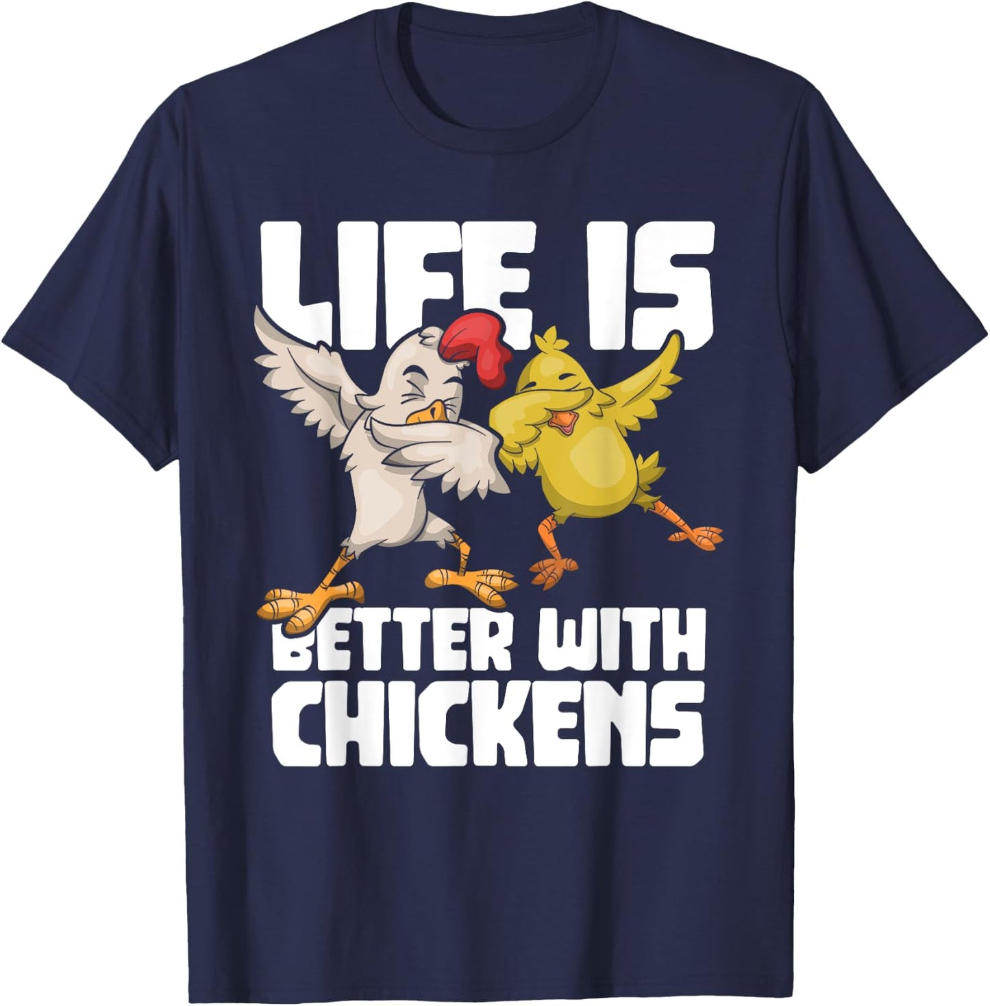 Dabbing Hen Dab Rooster Life Is Better With Chickens T-Shirt - T-Shirt | Navy