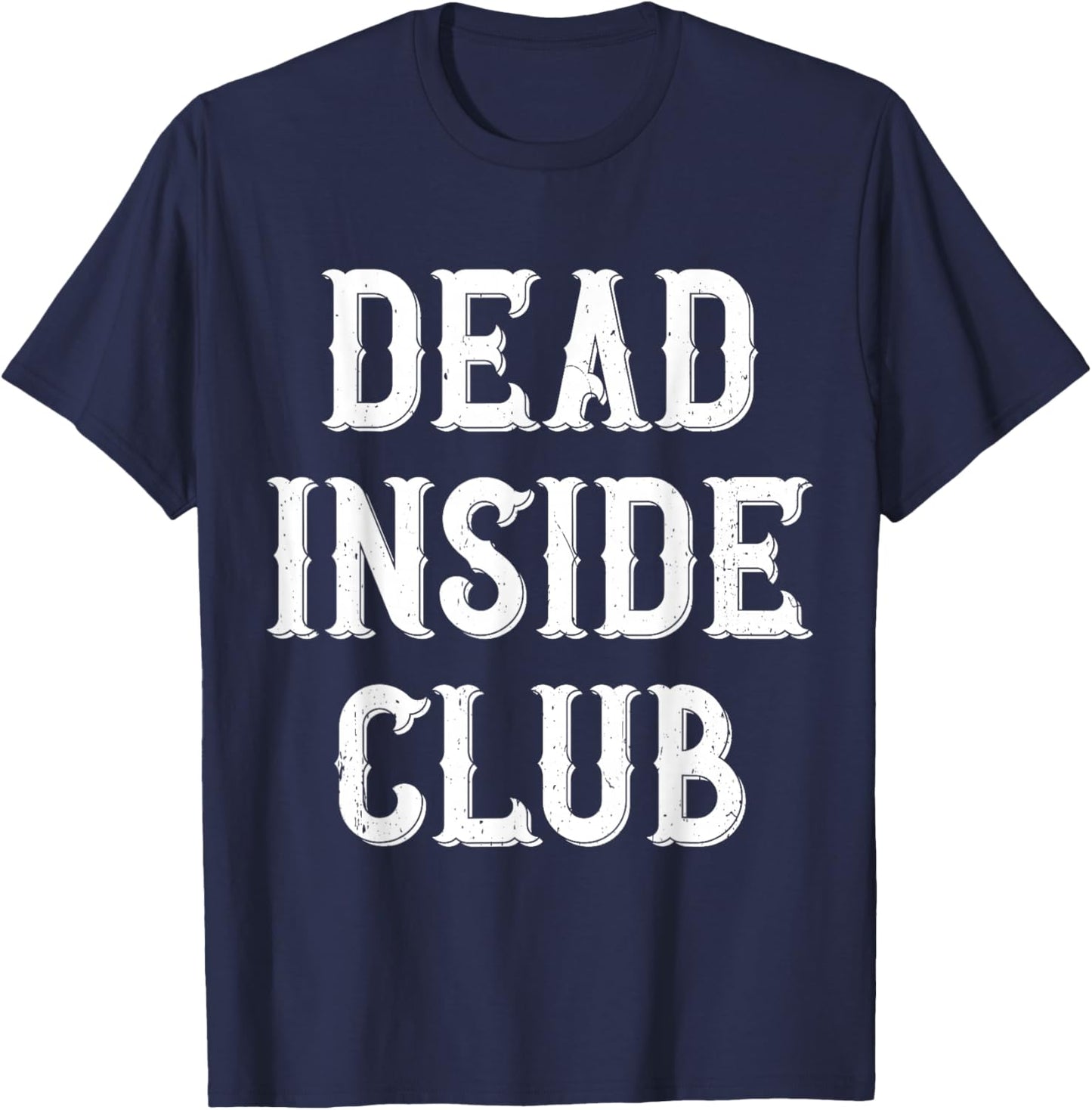 Dead Inside Club Coworker Office Worker T-Shirt - T-Shirt | Navy