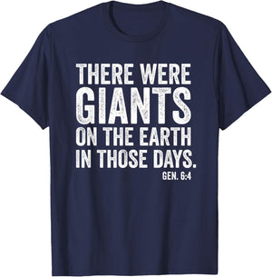 There Were Giants - Genesis 6:4 - Biblical Giants Nephilim T-Shirt - T-Shirt | Navy