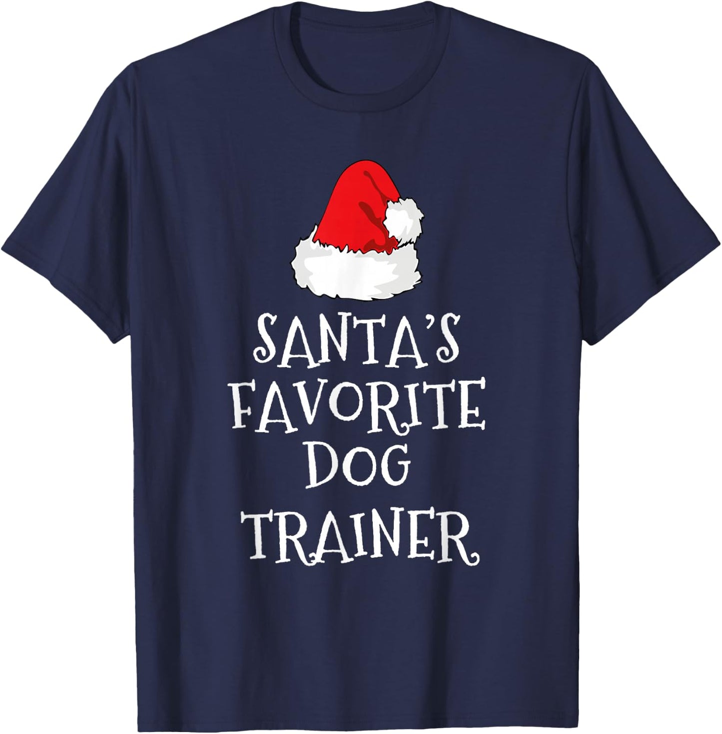Santa's Favorite Dog Trainer Christmas Funny Xmas Training T-Shirt - T-Shirt | Navy