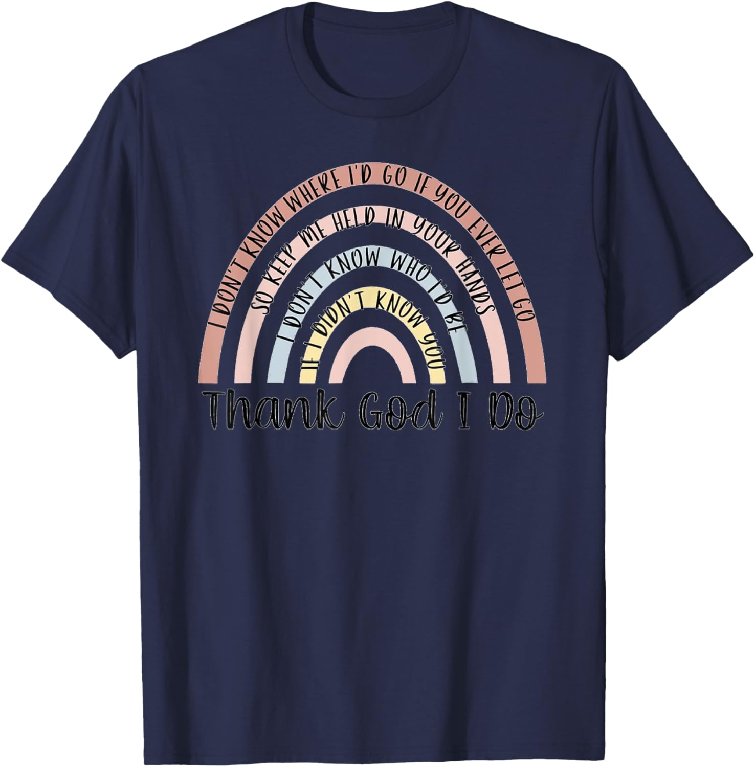 Thank God I Do Rainbow Christian T-Shirt - T-Shirt | Navy