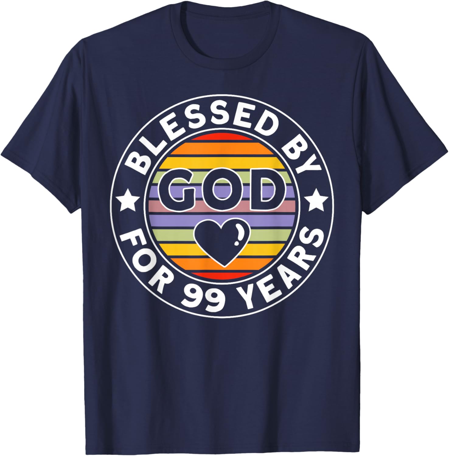 Blessed By God for 99 Years 99th Birthday T-Shirt - T-Shirt | Navy