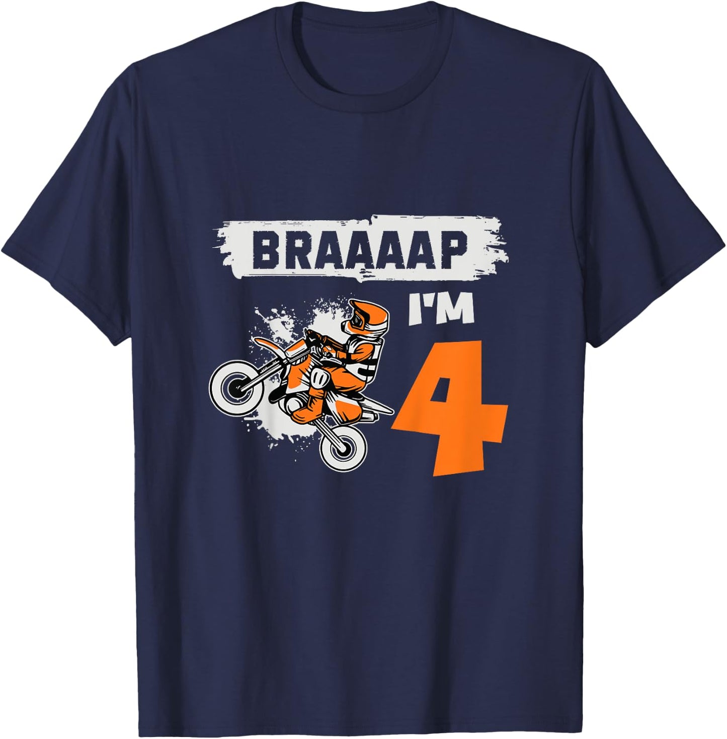 Braaaap I'm 4 Dirt Bike Motocross 4 Year Old 4th Birthday T-Shirt - T-Shirt | Navy