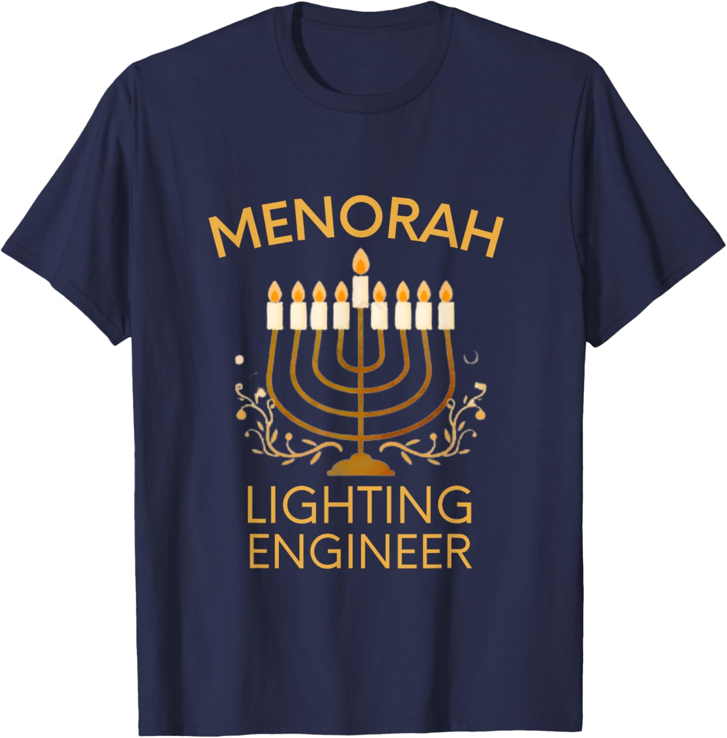 Hanukkah Menorah Lighting Engineer Jewish Festival Lights T-Shirt - T-Shirt | Navy