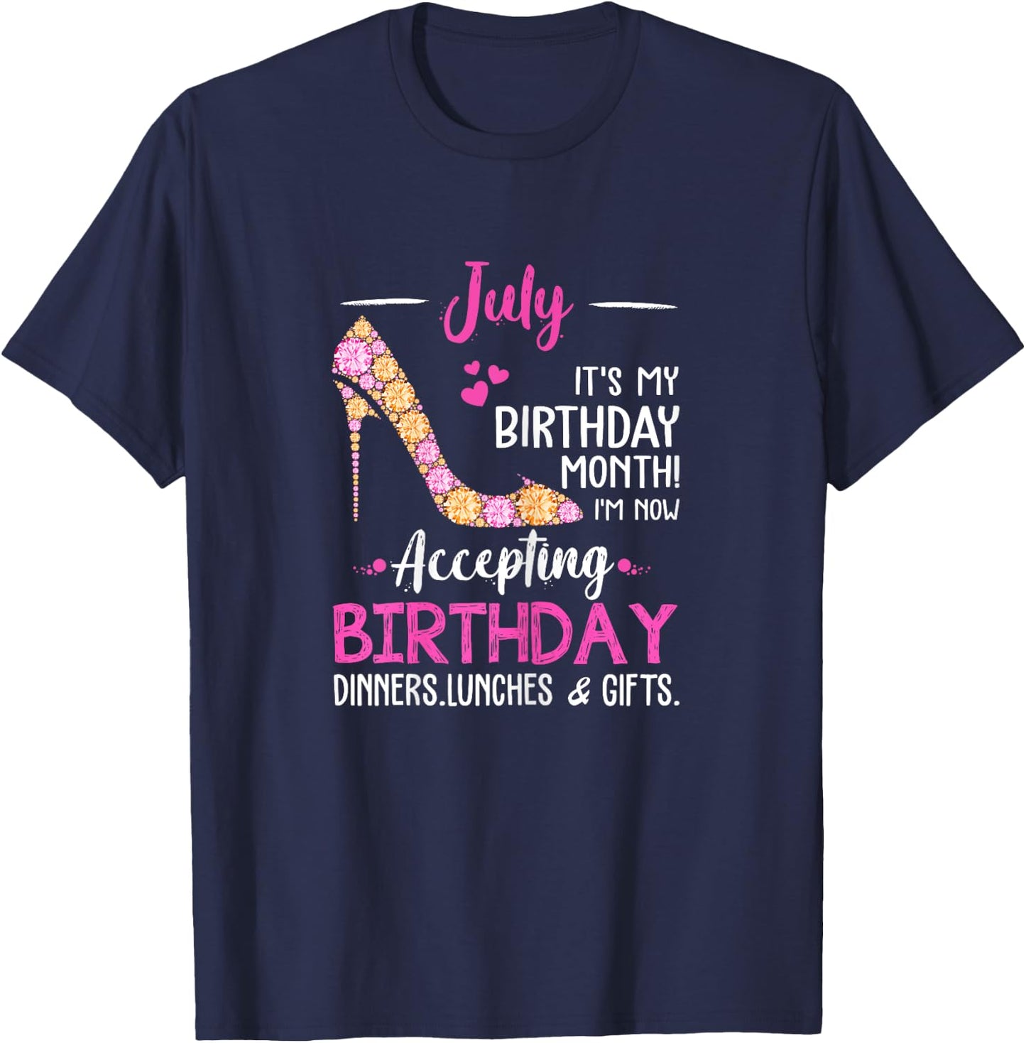 July It's my Birthday Month Women Mom Wife Gifts T-Shirt - T-Shirt | Navy