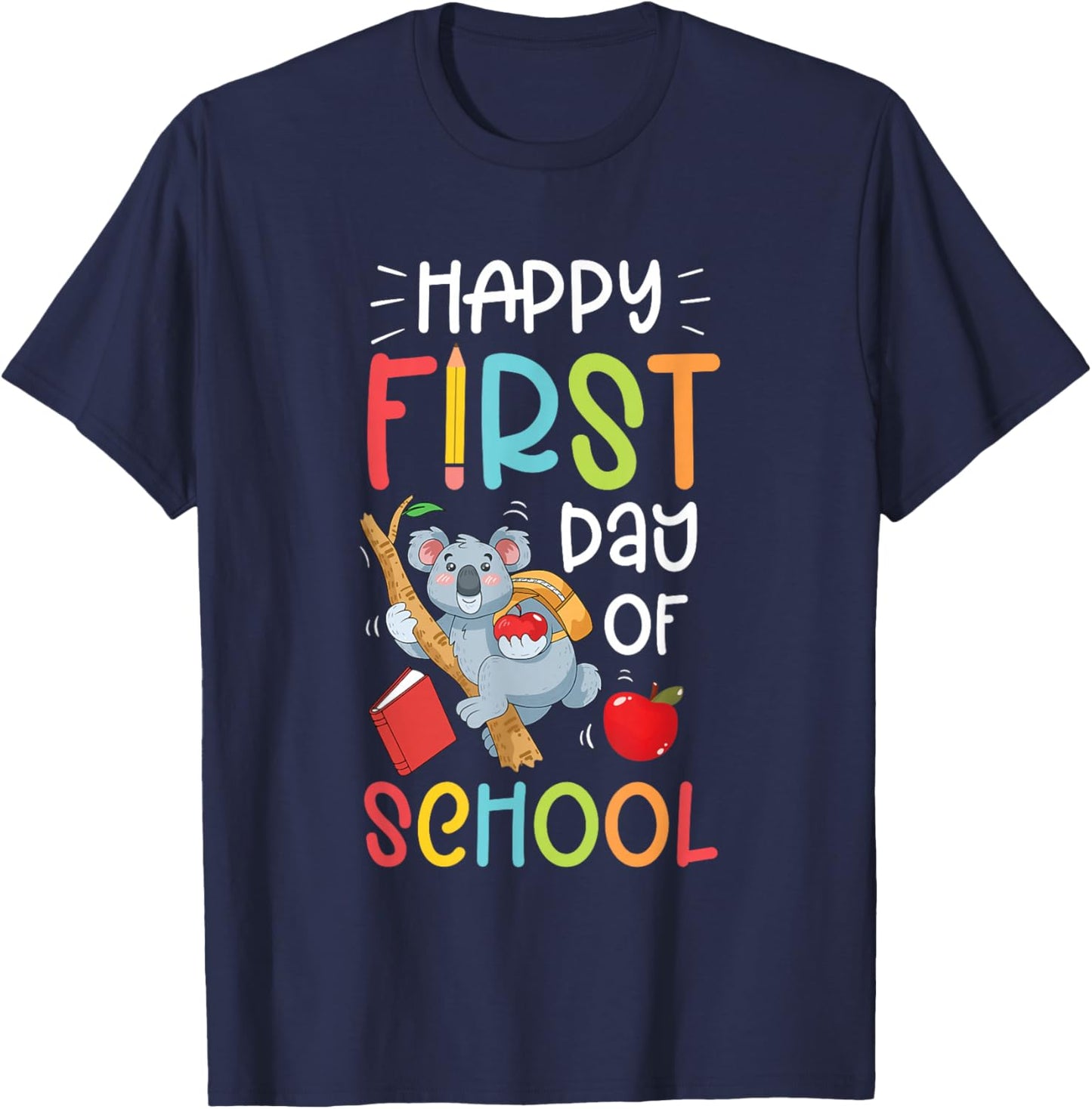 Happy First Day Of School Funny Koala Bear Gift T-Shirt - T-Shirt | Navy