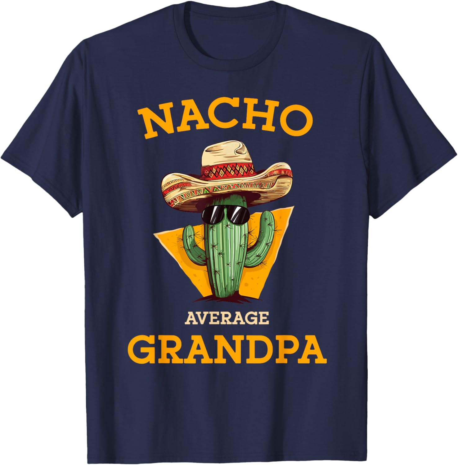 Nacho Average Grandpa Funny Mexican Papa Cinco De Mayo T-Shirt - T-Shirt | Navy