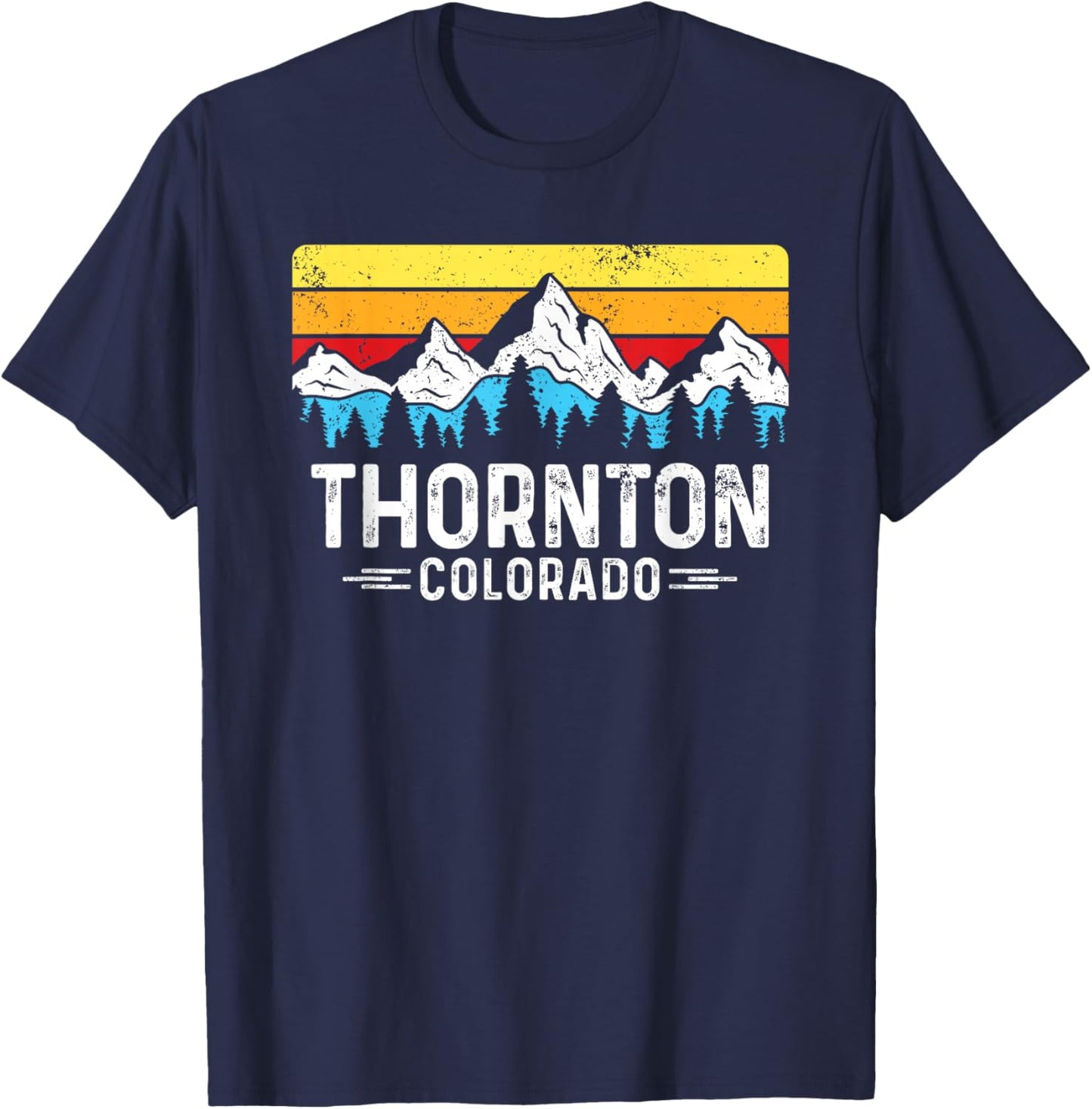 Thornton Colorado Rocky Mountains Thornton CO Souvenir T-Shirt - T-Shirt | Navy