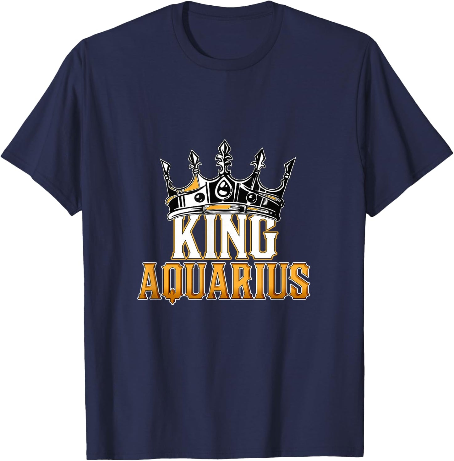 Happy Birthday Aquarius King Happy Birthday Black King T-Shirt - T-Shirt | Navy
