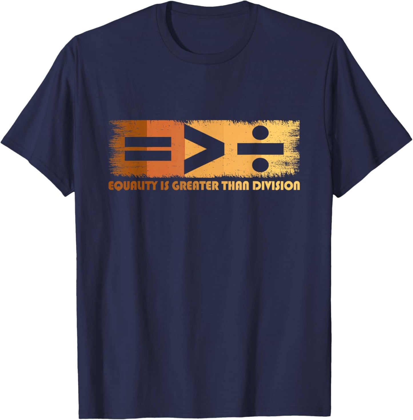 Equality Is Greater Than Division Black History Month Math T-Shirt - T-Shirt | Navy