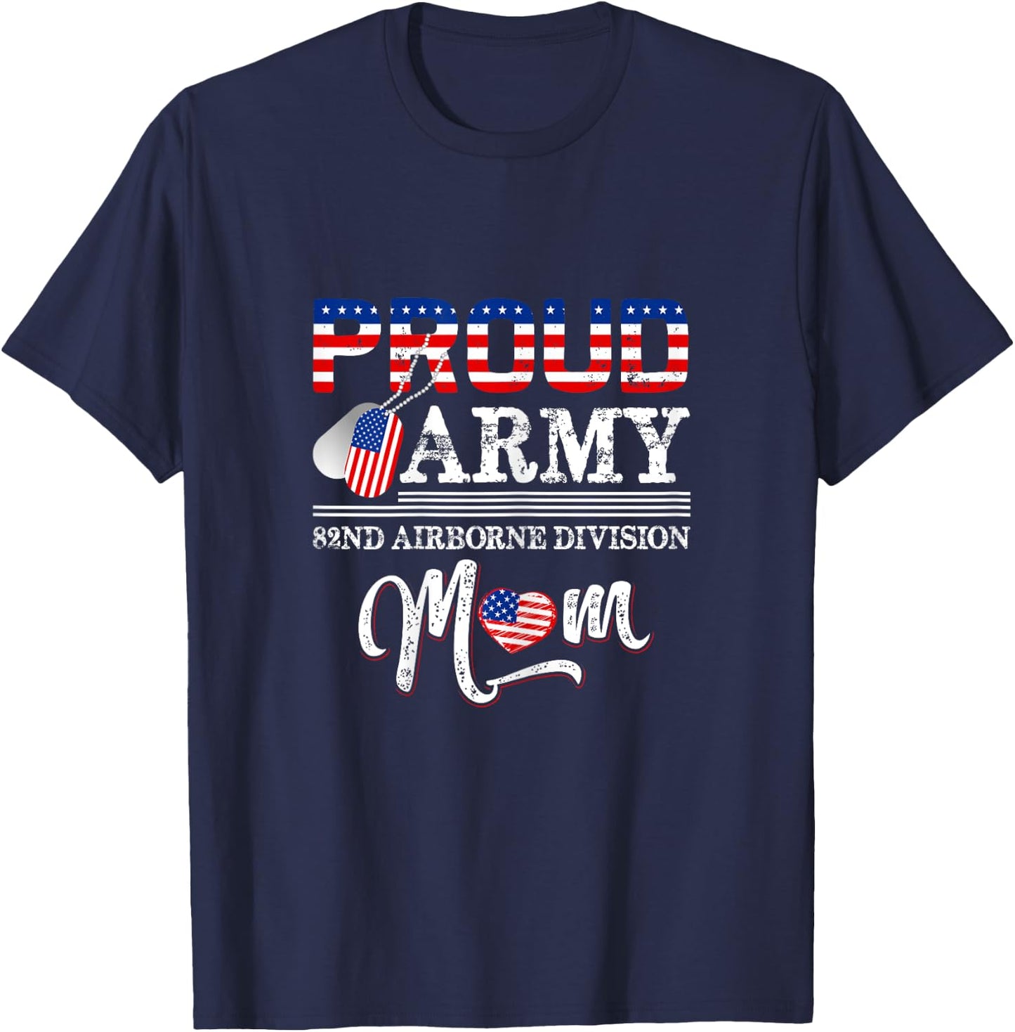 Proud Army 82nd Airborne Division Mom T-Shirt - T-Shirt | Navy