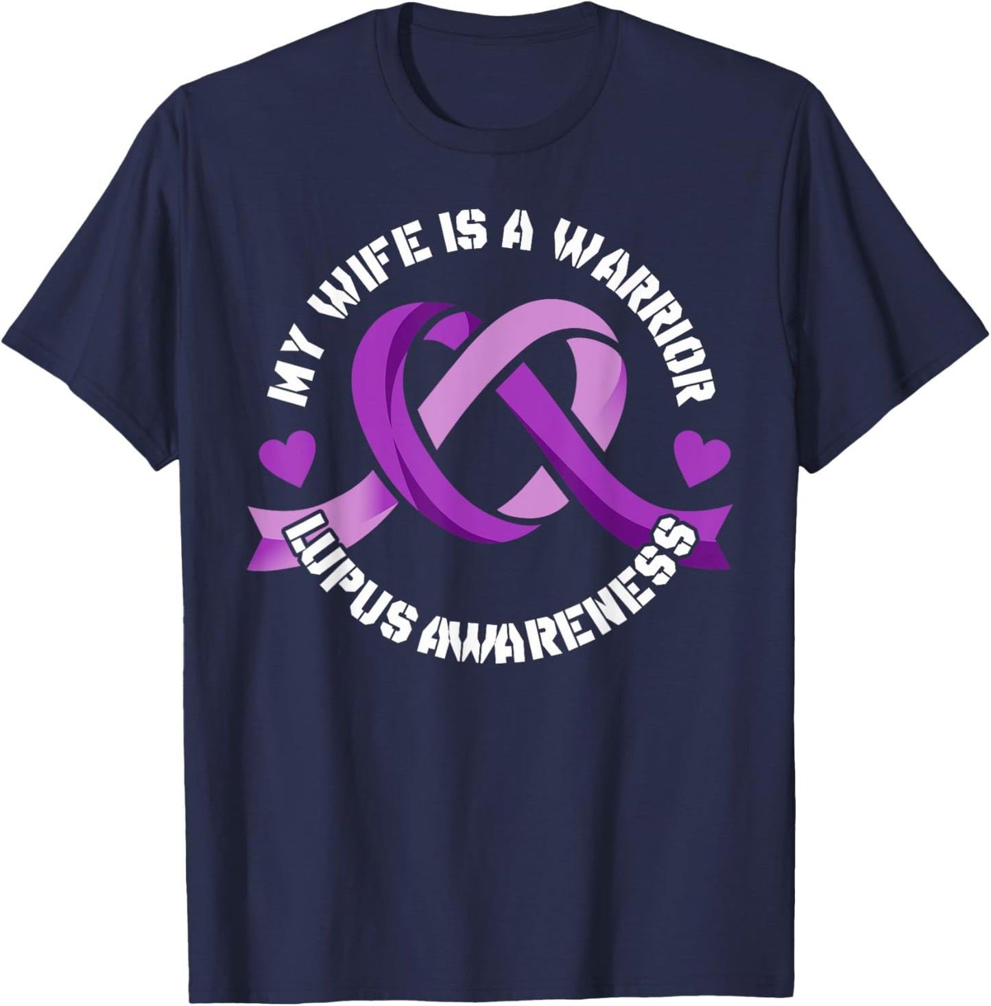 Lupus Awareness Month My Wife is a Warrior Autoimmune T-Shirt - T-Shirt | Navy