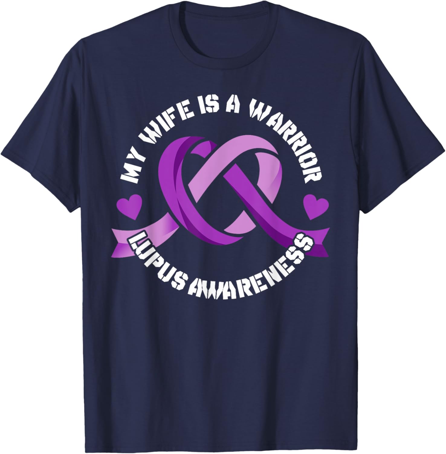 Lupus Awareness Month My Wife is a Warrior Autoimmune T-Shirt - T-Shirt | Navy