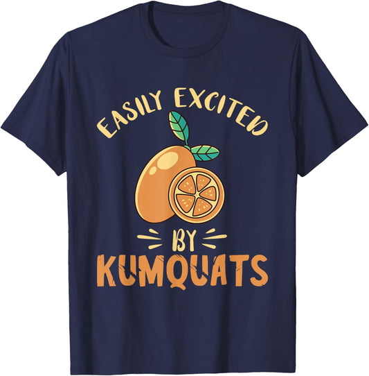 Kumquat Easily Excited Citrus Tree Sweet Orange Lover T-Shirt - T-Shirt | Navy