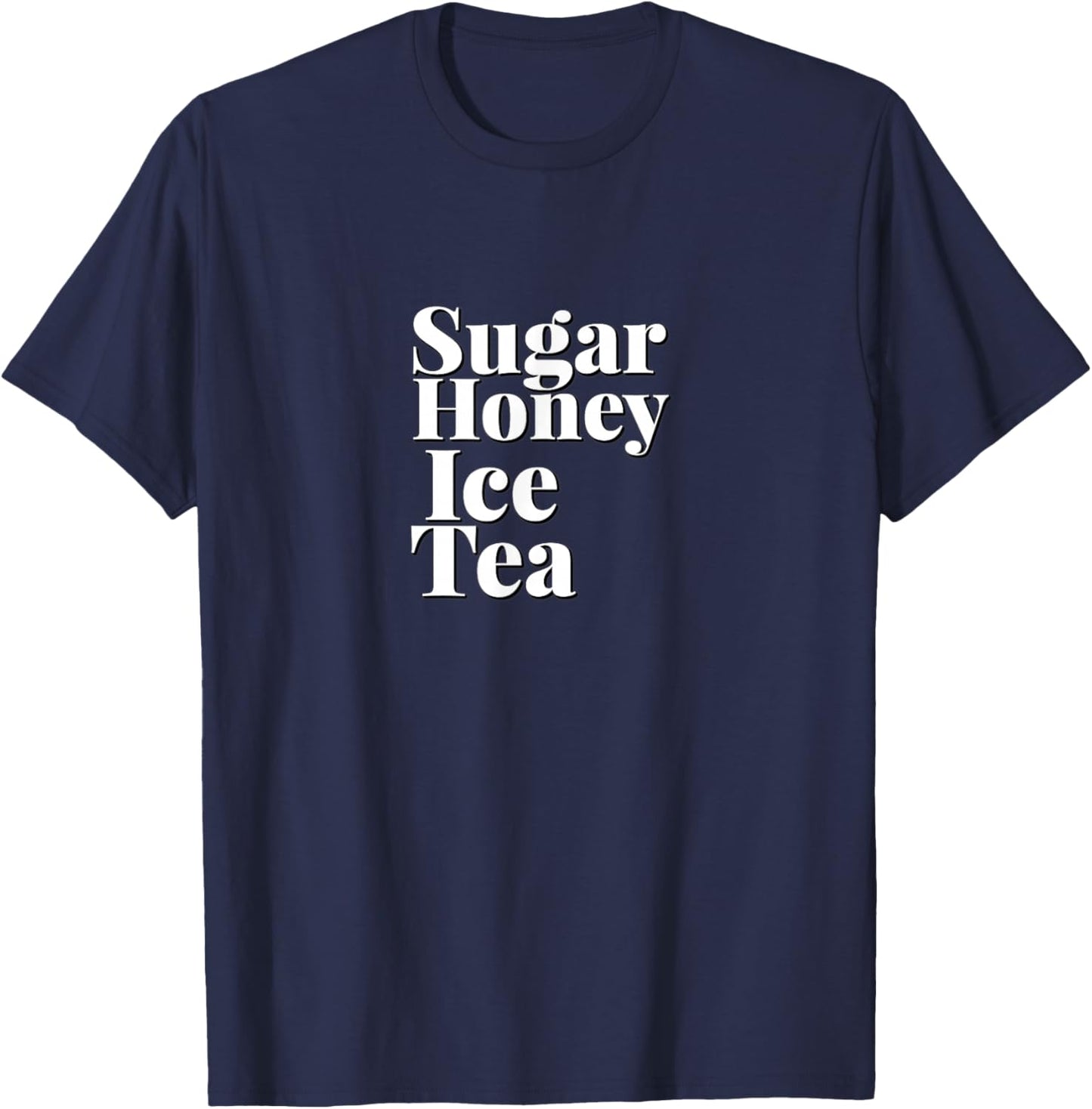 CUTE SUGAR HONEY ICED TEA - Simple Clean White Text Design T-Shirt - T-Shirt | Navy