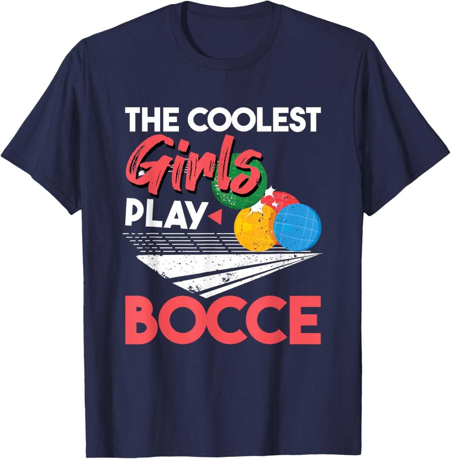 Cool Girls Play Italian Bocce, Women Bocce Ball Player T-Shirt - T-Shirt | Navy