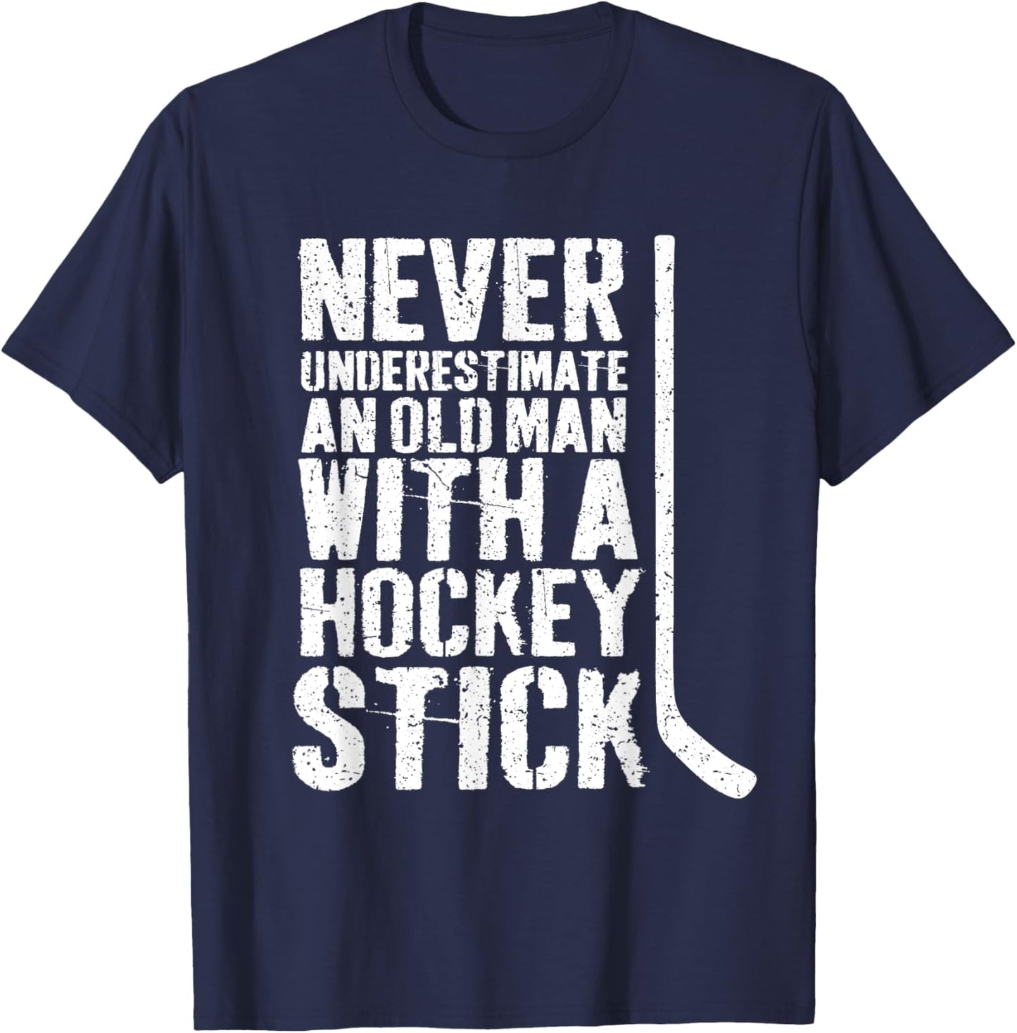 Funny Never Underestimate an Old Man With a Hockey Stick T-Shirt - T-Shirt | Navy