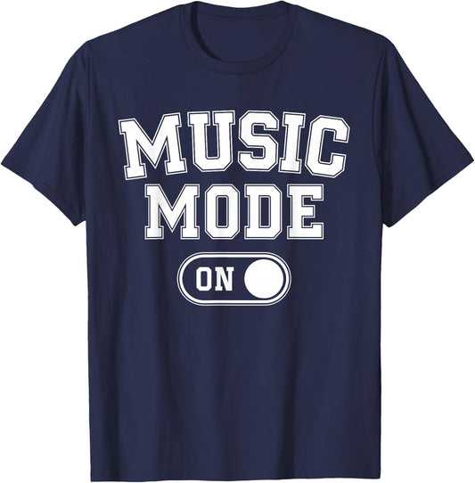 Music Mode On Funny Singer Musician Gift Composer Producer T-Shirt - T-Shirt | Navy