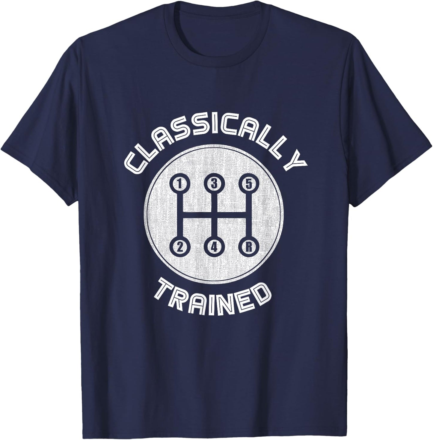 Classically trained Funny Three Pedals Car Guys T-Shirt - T-Shirt | Navy