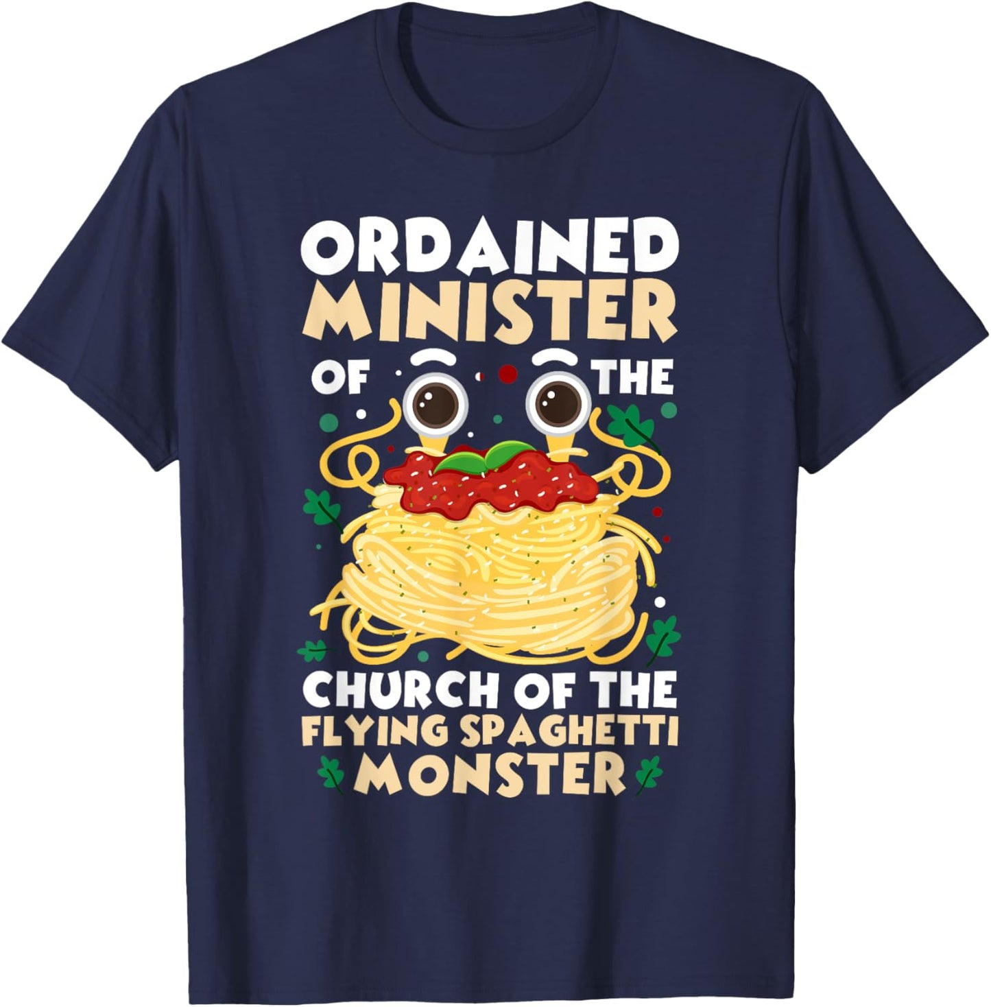Ordained Minister Flying Spaghetti Monster FSM Pastafarian T-Shirt - T-Shirt | Navy
