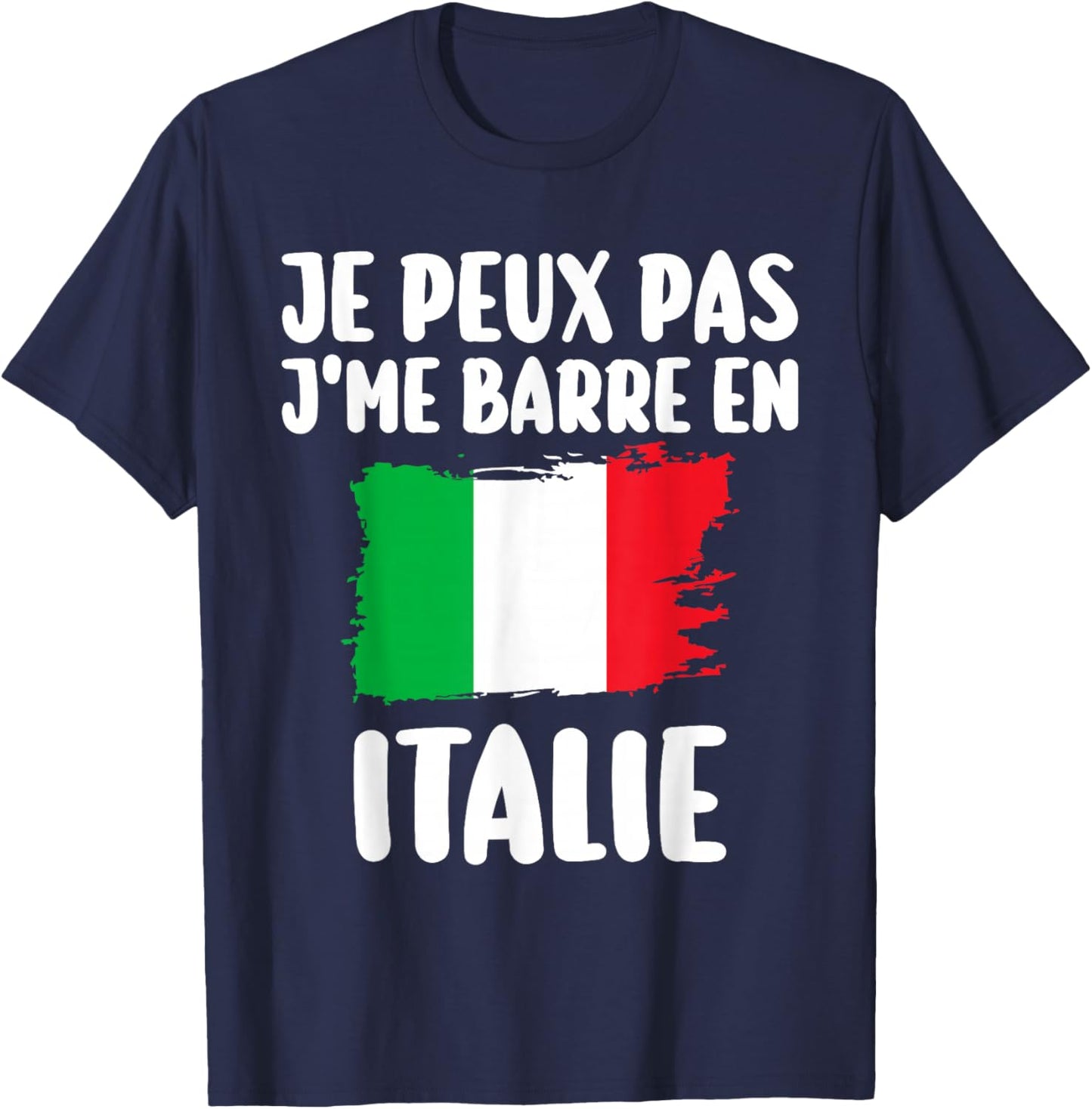 J'Peux Pas J'Me Barre In Italy Travel Gift T-Shirt - T-Shirt | Navy